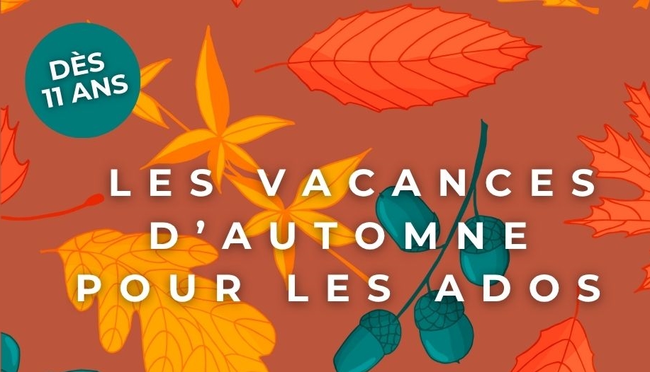 Les vacances pour les ados !