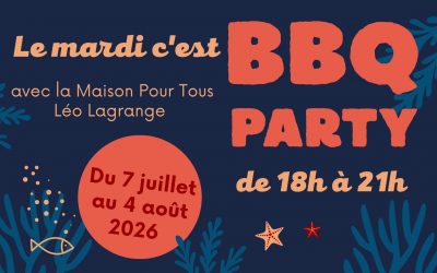 Le mardi c&rsquo;est BBQ party !